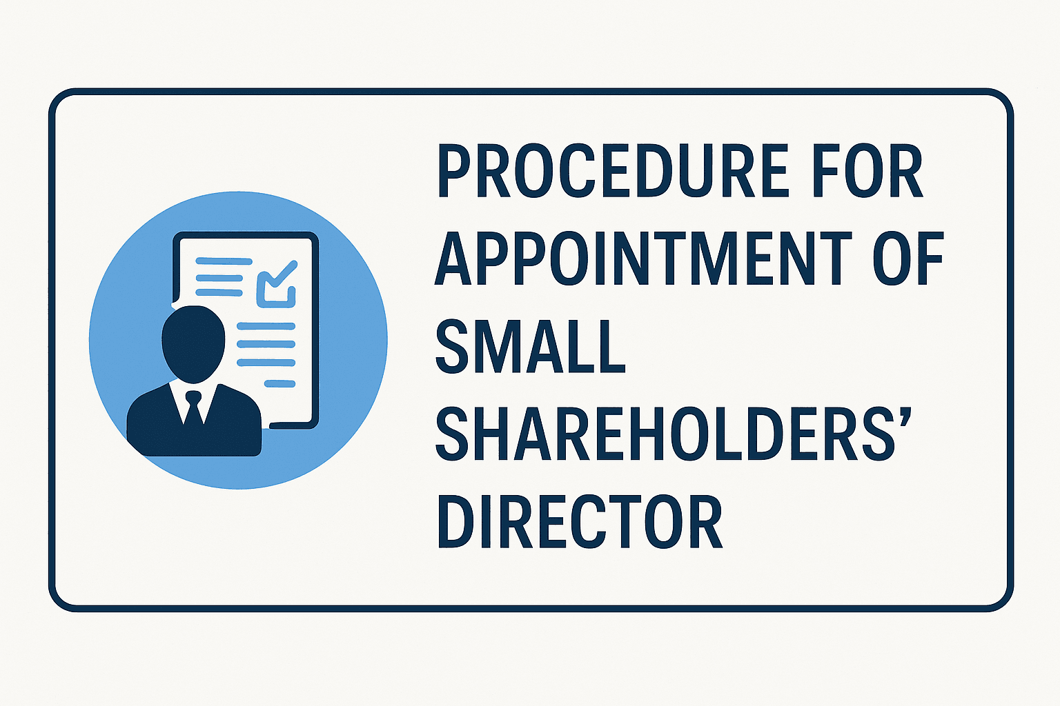 Procedure for Appointment of Small Shareholders’ Director