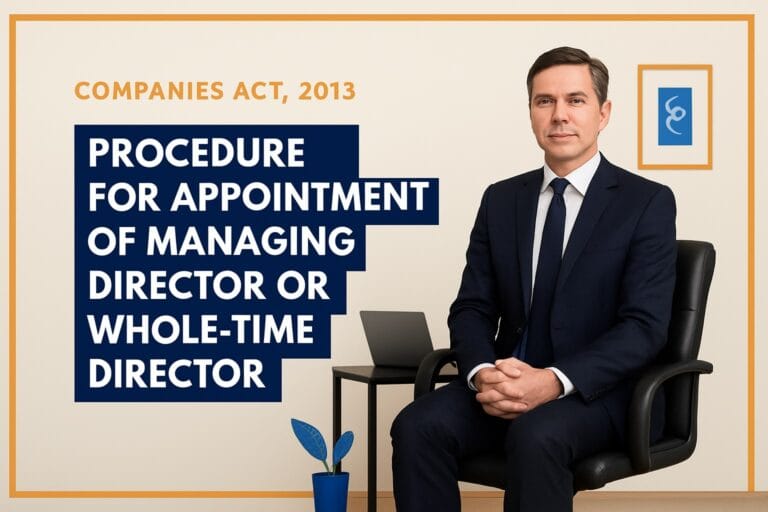 Procedure for Appointment of Managing Director or Whole Time Director