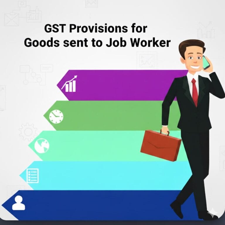 GST Provisions for Goods sent to Job Worker