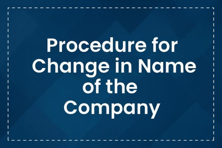 Procedure for Change in Name of the Company