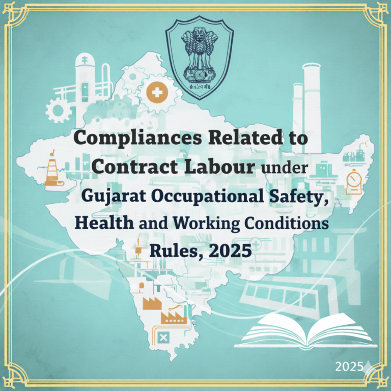 Compliances Related to Contract Labour under Gujarat Occupational Safety, Health and Working Conditions Rules, 2025