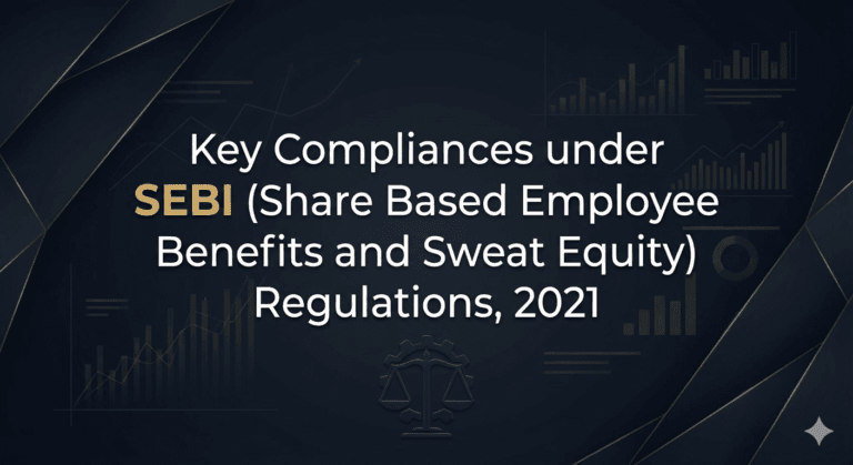Key Compliances under SEBI (Share Based Employee Benefits and Sweat Equity) Regulations, 2021
