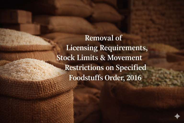 Removal of Licensing Requirements, Stock Limits & Movement Restrictions on Specified Foodstuffs Order, 2016
