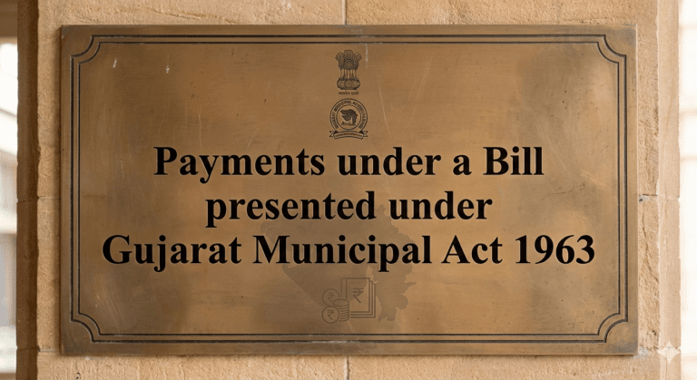 Payments under a Bill presented under Gujarat Municipal Act 1963